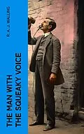 E-Book (epub) The Man with the Squeaky Voice von R. A. J. Walling