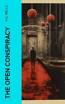 E-Book (epub) The Open Conspiracy von H.G. Wells
