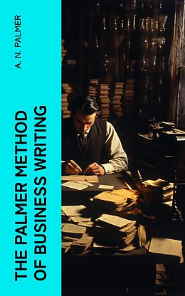 eBook (epub) The Palmer Method of Business Writing de A. N. Palmer