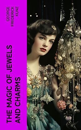 eBook (epub) The magic of jewels and charms de George Frederick Kunz