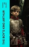 E-Book (epub) The Boy's King Arthur von Thomas Sir Malory