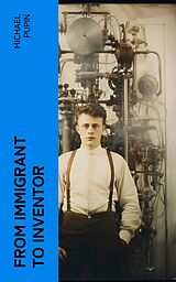 eBook (epub) From Immigrant to Inventor de Michael Pupin