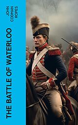 eBook (epub) The Battle of Waterloo de John Codman Ropes