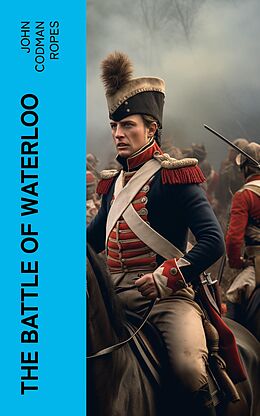 eBook (epub) The Battle of Waterloo de John Codman Ropes