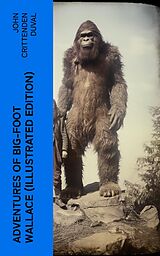 eBook (epub) Adventures of Big-Foot Wallace (Illustrated Edition) de John Crittenden Duval