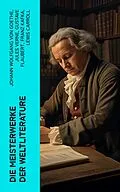 E-Book (epub) Die Meisterwerke der Weltliterature von Johann Wolfgang von Goethe, Jules Verne, Gustave Flaubert