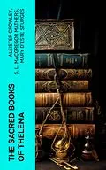 E-Book (epub) The Sacred Books of Thelema von Aleister Crowley, S. L. MacGregor Mathers, Mary d'Este Sturges