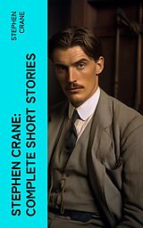 eBook (epub) Stephen Crane: Complete Short Stories de Stephen Crane