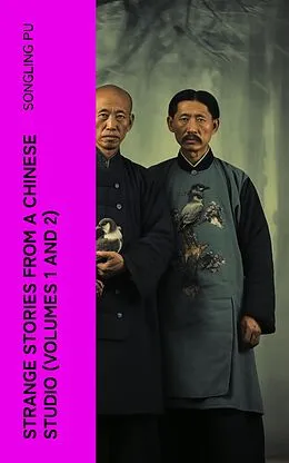 E-Book (epub) Strange Stories from a Chinese Studio (Volumes 1 and 2) von Songling Pu