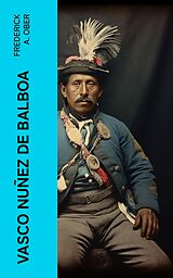 eBook (epub) Vasco Nuñez de Balboa de Frederick A. Ober