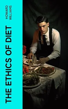 E-Book (epub) The Ethics of Diet von Howard Williams