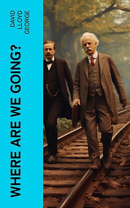 eBook (epub) Where Are We Going? de David Lloyd George