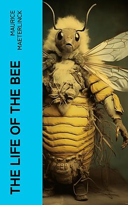 eBook (epub) The Life of the Bee de Maurice Maeterlinck