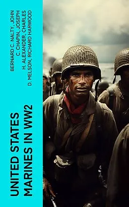 E-Book (epub) United States Marines in WW2 von Bernard C. Nalty, John C. Chapin, Joseph H. Alexander