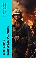 E-Book (epub) U.S. Army Survival Manual von U.S. Department of Defense