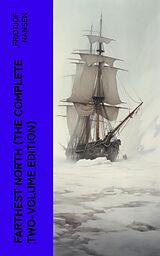 eBook (epub) Farthest North (The Complete Two-Volume Edition) de Fridtjof Nansen