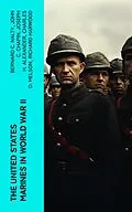 E-Book (epub) The United States Marines in World War II von Bernard C. Nalty, John C. Chapin, Joseph H. Alexander