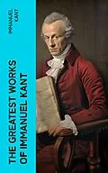 E-Book (epub) The Greatest Works of Immanuel Kant von Immanuel Kant
