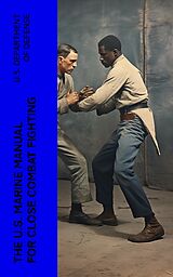 eBook (epub) The U.S. Marine Manual for Close Combat Fighting de U.S. Department of Defense