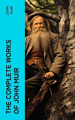 eBook (epub) The Complete Works of John Muir de John Muir