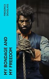 eBook (epub) My Bondage and My Freedom de Frederick Douglass