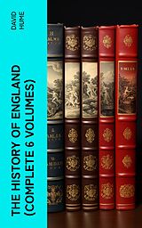 eBook (epub) The History of England (Complete 6 Volumes) de David Hume