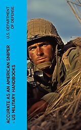 eBook (epub) Accurate as an American Sniper - US Military Handbooks de U.S. Department of Defense