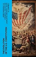 E-Book (epub) The Evolution of the U.S. Constitution von James Madison, U.S. Congress, Center for Legislative Archives