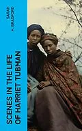 E-Book (epub) Scenes in the Life of Harriet Tubman von Sarah H. Bradford