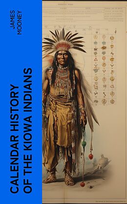 eBook (epub) Calendar History of the Kiowa Indians de James Mooney