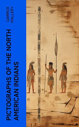 eBook (epub) Pictographs of the North American Indians de Garrick Mallery