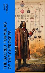 eBook (epub) The Sacred Formulas of the Cherokees de James Mooney