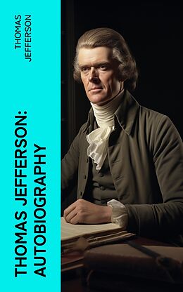 eBook (epub) Thomas Jefferson: Autobiography de Thomas Jefferson