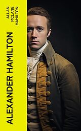 E-Book (epub) Alexander Hamilton von Allan McLane Hamilton