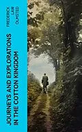 E-Book (epub) Journeys and Explorations in the Cotton Kingdom von Frederick Law Olmsted