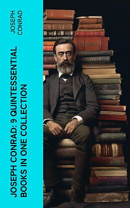 eBook (epub) Joseph Conrad: 9 Quintessential Books in One Collection de Joseph Conrad