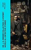 E-Book (epub) Mr. J. G. Reeder Collection: 5 Mystery Novels &amp; 4 Detective Stories von Edgar Wallace
