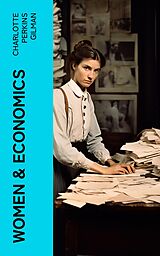 eBook (epub) WOMEN &amp; ECONOMICS de Charlotte Perkins Gilman