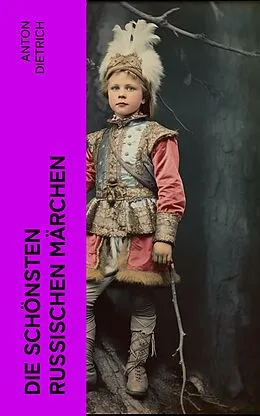 E-Book (epub) Die schönsten russischen Märchen von Anton Dietrich