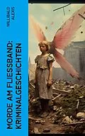 E-Book (epub) Morde am Fließband: Kriminalgeschichten von Willibald Alexis