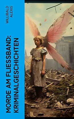 E-Book (epub) Morde am Fließband: Kriminalgeschichten von Willibald Alexis