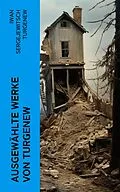 E-Book (epub) Ausgewählte Werke von Turgenew von Iwan Sergejewitsch Turgenew