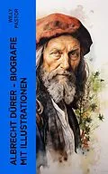 E-Book (epub) Albrecht Dürer - Biografie mit Illustrationen von Willy Pastor