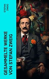 E-Book (epub) Gesammelte Werke von Stefan Zweig von Stefan Zweig