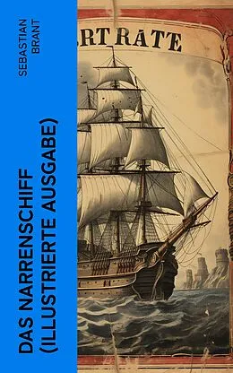 E-Book (epub) Das Narrenschiff (Illustrierte Ausgabe) von Sebastian Brant