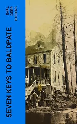 E-Book (epub) Seven Keys to Baldpate von Earl Derr Biggers