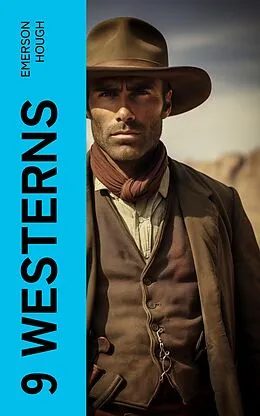 E-Book (epub) 9 WESTERNS von Emerson Hough