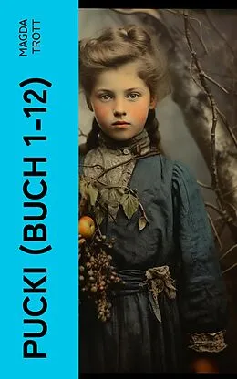 E-Book (epub) PUCKI (Buch 1-12) von Magda Trott