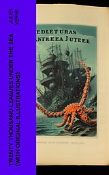 eBook (epub) Twenty Thousand Leagues Under The Sea (With Original Illustrations) de Jules Verne