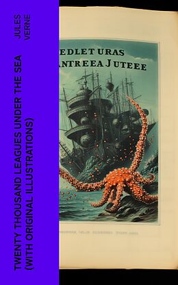 eBook (epub) Twenty Thousand Leagues Under The Sea (With Original Illustrations) de Jules Verne